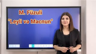 Ədəbiyyat MFüzuli quotLeyli və Məcnunquot poeması İlahi eşq😊 [upl. by Frydman571]