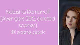 Natasha Romanoff Avengers 2012 Deleted Scenes 4K Scene Pack [upl. by Ruffina744]