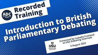 Recorded Training Introduction to British Parliamentary Debating [upl. by Nuj]