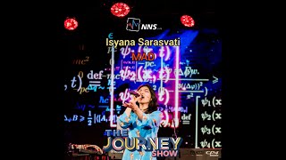 ISYANA SARASVATI  MAD  THE JOURNEY SHOW  LIVE [upl. by Eimiaj481]