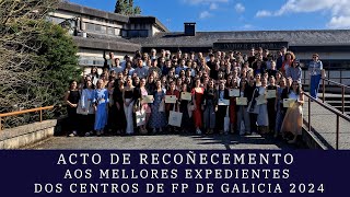 ACTO DE RECOÃ‘ECEMENTO AOS MELLORES EXPEDIENTES DOS CENTROS DE FP DE GALICIA 2024 [upl. by Avlasor]