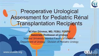 Preoperative Urological Assessment for Pediatric Renal Transplantation Recipients [upl. by Notffilc]