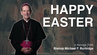 Happy Easter from Bishop Burbidge [upl. by Mohsen816]