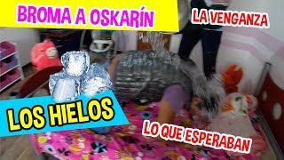 BROMA A OSKARIN  LA VENGANZA  BROMAS DESTRAMPADOS [upl. by Adiela882]