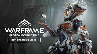 Warframe  Protea Double Time  Official Prime Access Music Video [upl. by Nwavahs36]