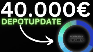 40000€ Depotupdate als Student [upl. by Lethia]