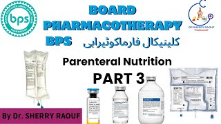 parenteral nutrition part 3 البورد الامريكى للصيادلة  board of pharmacotherapy clinical pharmacy [upl. by Buyse]