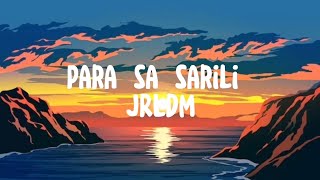 Para sa sarili Lyrics JRLDM [upl. by Alby]