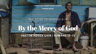 By the Mercy of God Romans 12–13 – ARPC Weekend Service [upl. by Wennerholn]