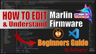 MARLIN  Essential Guide To Start Editing Your Own FIRMWARE [upl. by Odawa402]