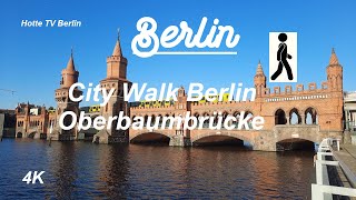 4K Berlin  City Walk Oberbaumbrücke [upl. by Atworth]