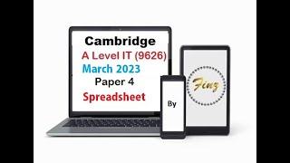 A Level IT 9626 March 2023 Paper 4  Spreadsheet [upl. by Eanyl]