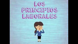 Los Principios Laborales en el Perú [upl. by Llib]