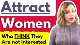 How To Attract A Woman Who Is NOT Interested  PROVEN TECHNIQUES To Get Girls To Like You MUST TRY [upl. by Idnyc]