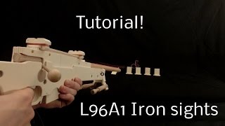 Tutorial L96A1 Iron sights rubber band gun [upl. by Mcgrody]