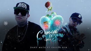 Maldito Corazon  Griser Nsr Ft Dany Mata VIDEO OFFICIAL Remix [upl. by Crelin]