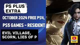 PS Plus Extra October 2024 free PS4 PS5 games  Resident Evil Village Scorn Lies of P [upl. by Espy]