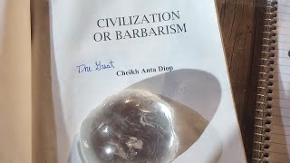 quotCivilization Or Barbarismquot An Authentic Anthropology By 💜 Dr Cheikh Anta Diop pt51 [upl. by Itram]