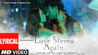 Love Stereo Again Lyrical Video Edward Maya Tiger J Shroff Zahrah S Khan Tanishk B  Bhushan K [upl. by Chapland427]