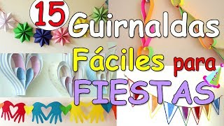 15 Guirnaldas FACILES para Decorar Fiestas  Manualidades Para Todos [upl. by Gnos]