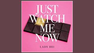 Lady Bri  Just Watch Me Now Official Audio Used in TNTs quotClawsquot [upl. by Won845]