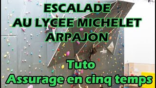 ESCALADE  VIDEO TUTO  ASSURAGE EN 5 TEMPS [upl. by Aiciles]