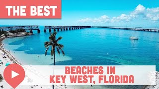 Best Beaches in Key West Florida [upl. by Alvan]