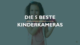 Die 5 Beste Kinderkameras Test [upl. by Negris747]