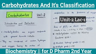 Unit2 Lac1  Carbohydrates And Its Classification  Biochemistry D Pharm2nd Year  in Hindi [upl. by Anstus]