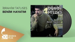 İbrahim Tatlıses  Benim Hayatım Full Albüm [upl. by Anitsyrhc817]