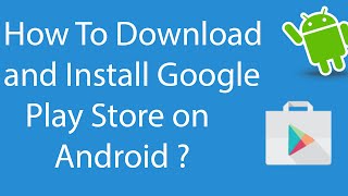 How To Download and Install Google Play Store On Android [upl. by Anitsirc98]