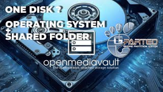 How To Use One Disk for Openmediavault and Your Data With GParted ReEdited [upl. by Himelman]