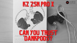 KZ ZSN Pro X Review Can You Trust DankPods [upl. by Eserrehs]