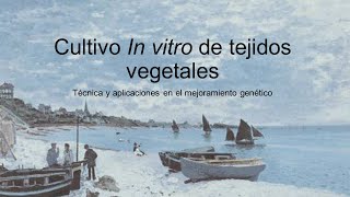 21 Cultivo quotIn vitroquot de tejidos vegetales [upl. by Atiloj]