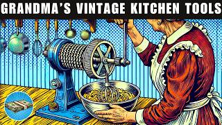 Grandmas 31 Vintage Kitchen Gadgets That Will Blow Your Mind [upl. by Graeme64]