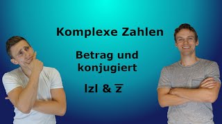 Komplexe Zahlen  Betrag amp Komplex konjugiert mit AufgabenLösung [upl. by Loggia]