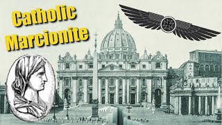 What is Catholic Marcionism The True Christianity amp How It Will Save America [upl. by Miahc]