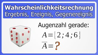 Grundbegriffe zur Wahrscheinlichkeitsrechnung Ergebnis Ereignis Gegenereignis [upl. by Cordie]