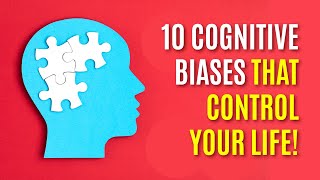 10 Cognitive Biases That Control Your Life [upl. by Evin]