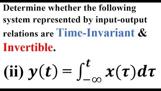 Q3b Whether the system is Time Invariant amp Invertible  Part 2 [upl. by Frida]