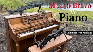 M240 Bravo vs Piano [upl. by Delila]