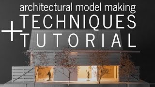 Architectural Model Making Techniques and Tutorial a stepbystep model build [upl. by Seppala]