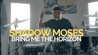 Shadow Moses  Bring Me The Horizon  Drum Cover [upl. by Maccarthy]