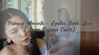 Terlanjur Mencinta  LyodraTiara Ziva  Joyce Rufiona Cover [upl. by Etienne]