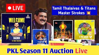 🔴PKL Season 11 Auction Live 🤞🏾💥 Sachin Tanwar Now in Tamil Thalaivas [upl. by Nahtaneoj]