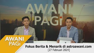 LANGSUNG AWANIpagi  27 Februari 2024 [upl. by Innis]