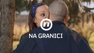 Na granici  ep 136  Ante poljubio Mirelu [upl. by Ennovehc]