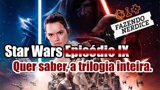 Cinema  Star Wars A Terceira Trilogia Com foco no Episódio 9 [upl. by Emmit140]