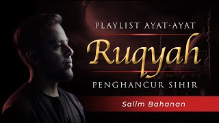 SALIM BAHANAN  AYATAYAT RUQYAH [upl. by Uzzia946]