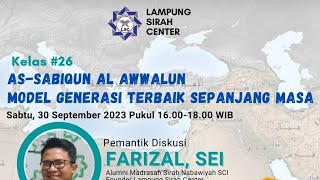 Lampung Sirah Center  Kelas 26 As Sabiqun Al Awwalun  Farizal SEI [upl. by Tryck]